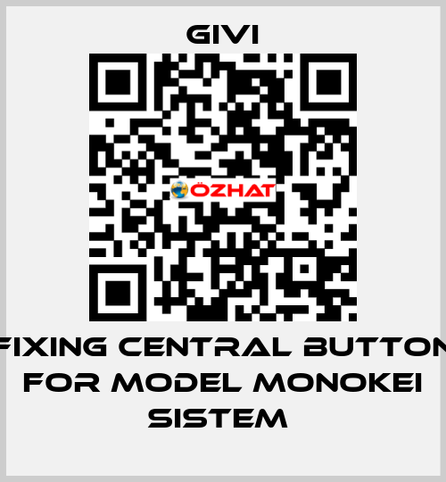Fixing central button for model MONOKEI SISTEM  Givi