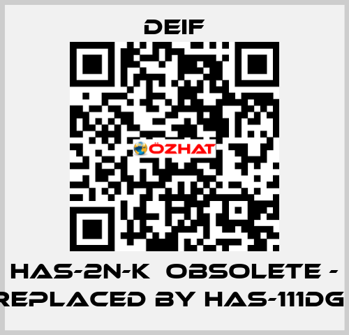 HAS-2N-K  obsolete - replaced by HAS-111DG   Deif